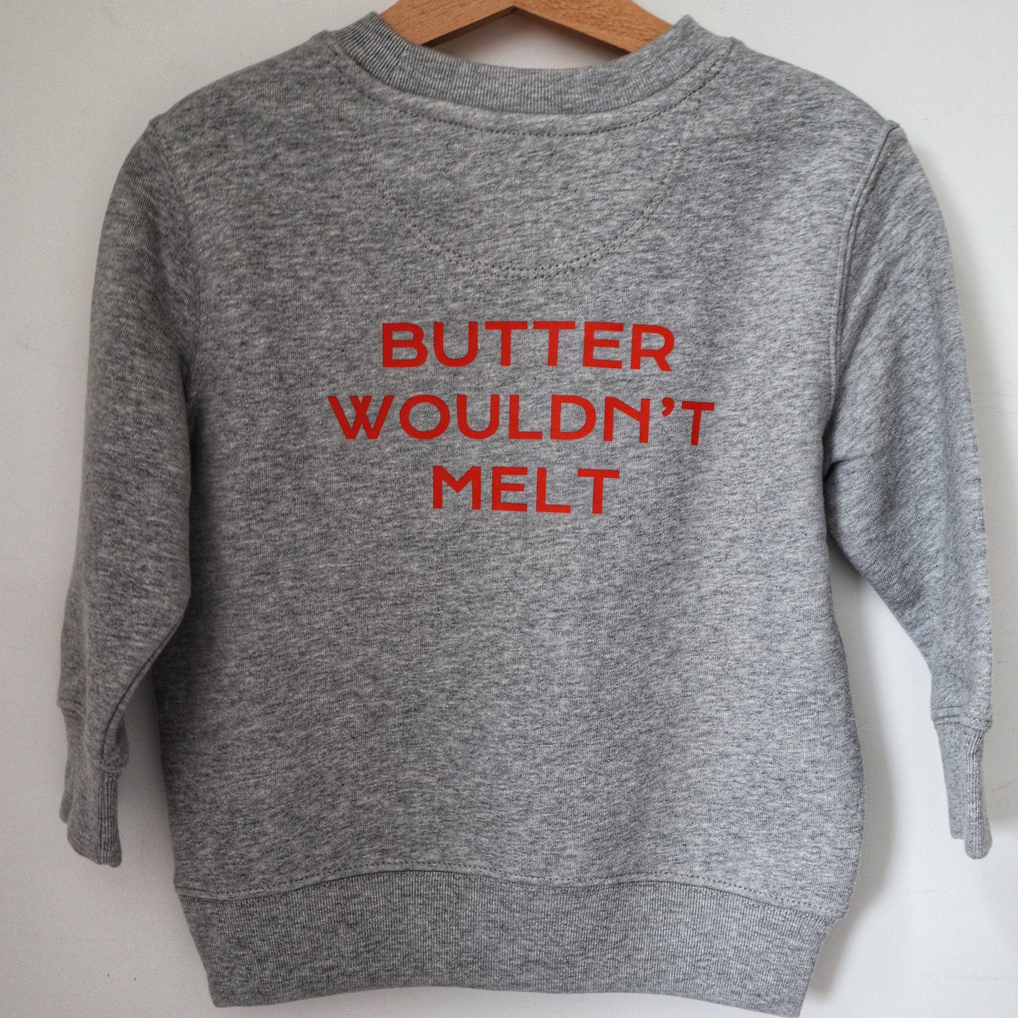 Butter wouldn't melt sweatshirt (grey)